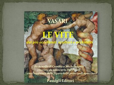 Le ‘Vite’ del Vasari riscritte in italiano moderno. Terzo volume del professor Giancarlo Dal Pozzo