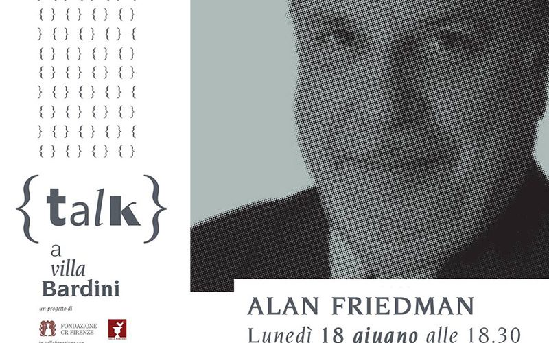 Alan Friedman ai ‘Talk a Villa Bardini’