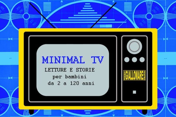 MINIMAL TV… UNA STORIA PER TE!