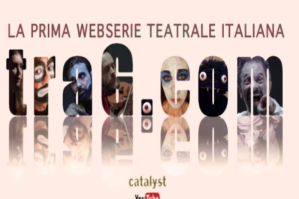 TRAG.COM: una “web-serie” teatrale