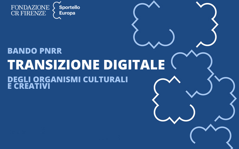 PNRR: bando per la Transizione digitale degli organismi culturali e creativi