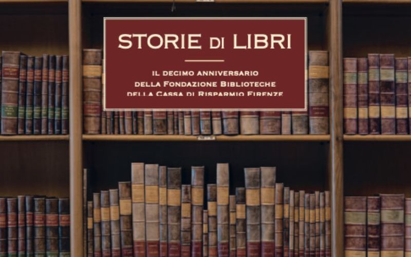 Fondazione Biblioteche Cassa di Risparmio di Firenze celebra il suo decimo anniversario
