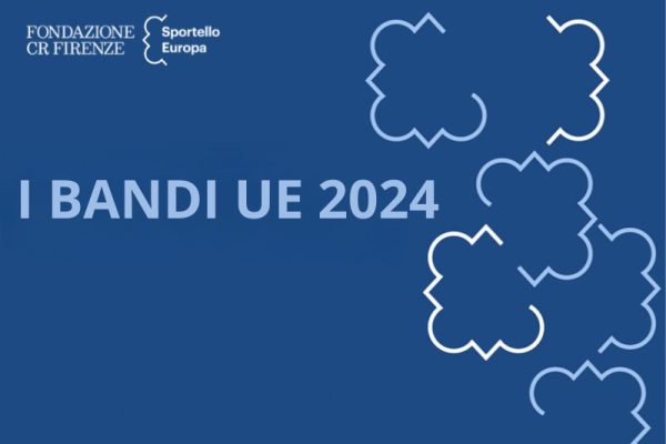 Bandi UE, ecco le nuove opportunità di contributi per il 2024